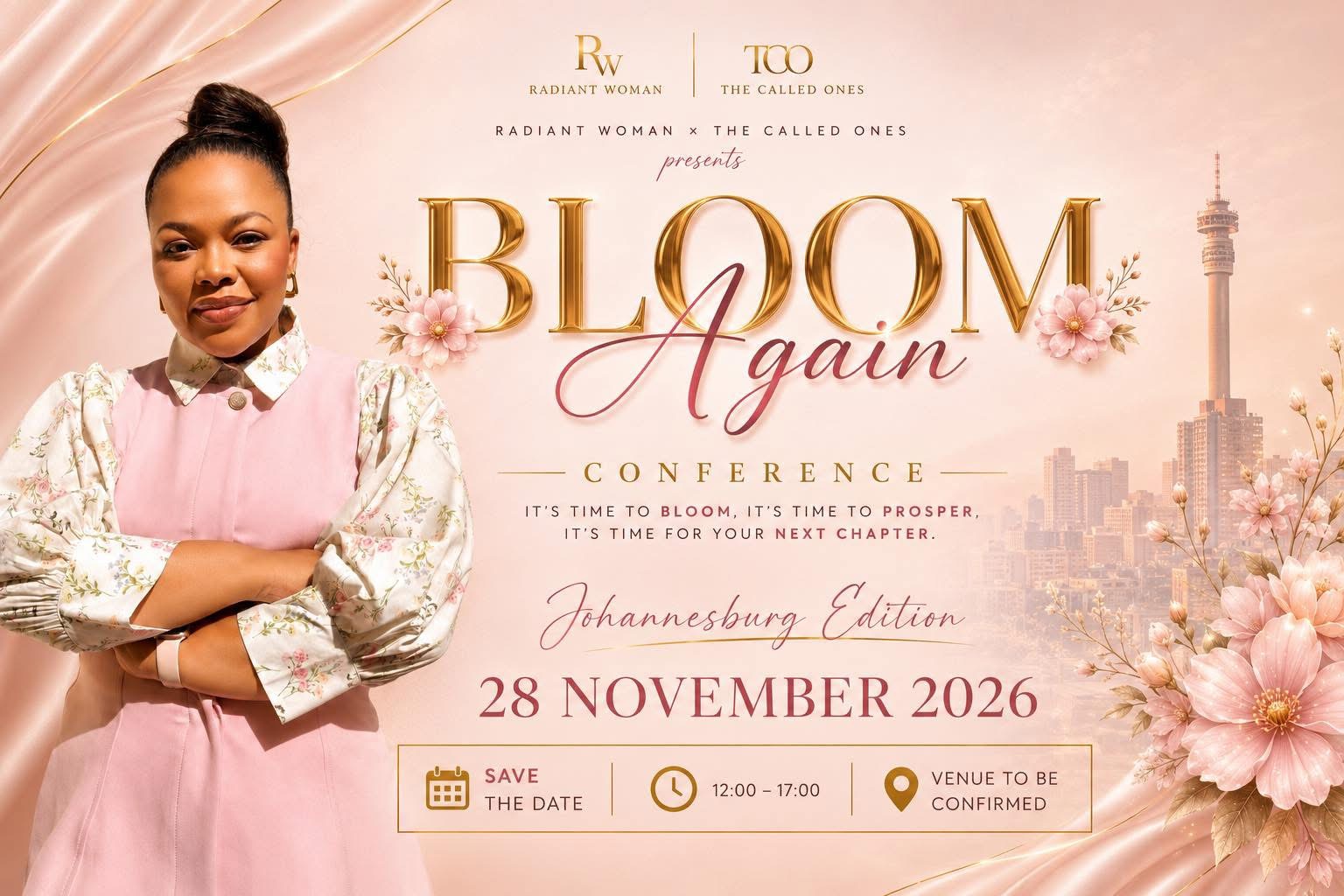 Bloom Again Conference Johannesburg Edition, 28 November 2026